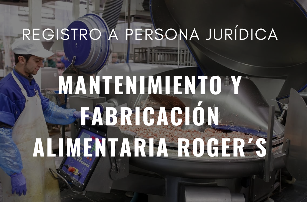 MANTENIMIENTO Y FABRICACIÓN ALIMENTARIA ROGER´S