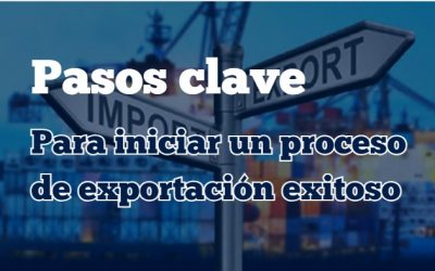 Pasos clave para iniciar un proceso de exportación exitoso